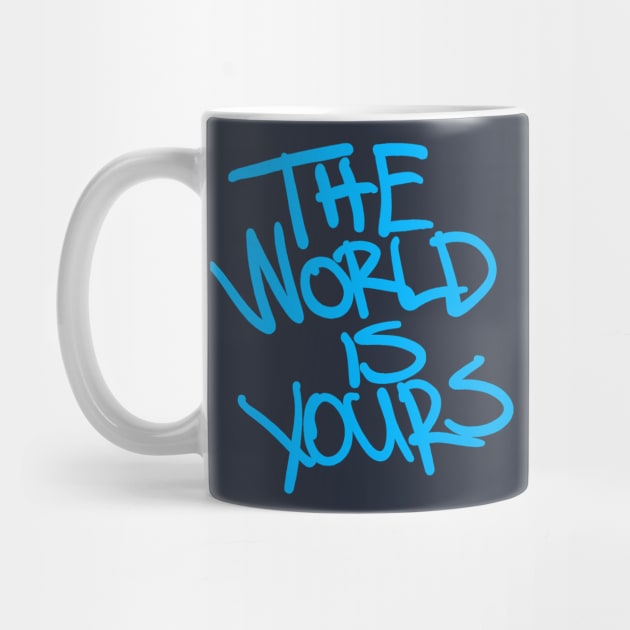The World Is Yours - Blue by Demian Stipatio